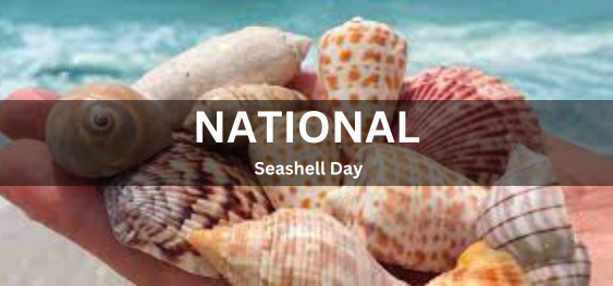 National Seashell Day [राष्ट्रीय शंख दिवस]